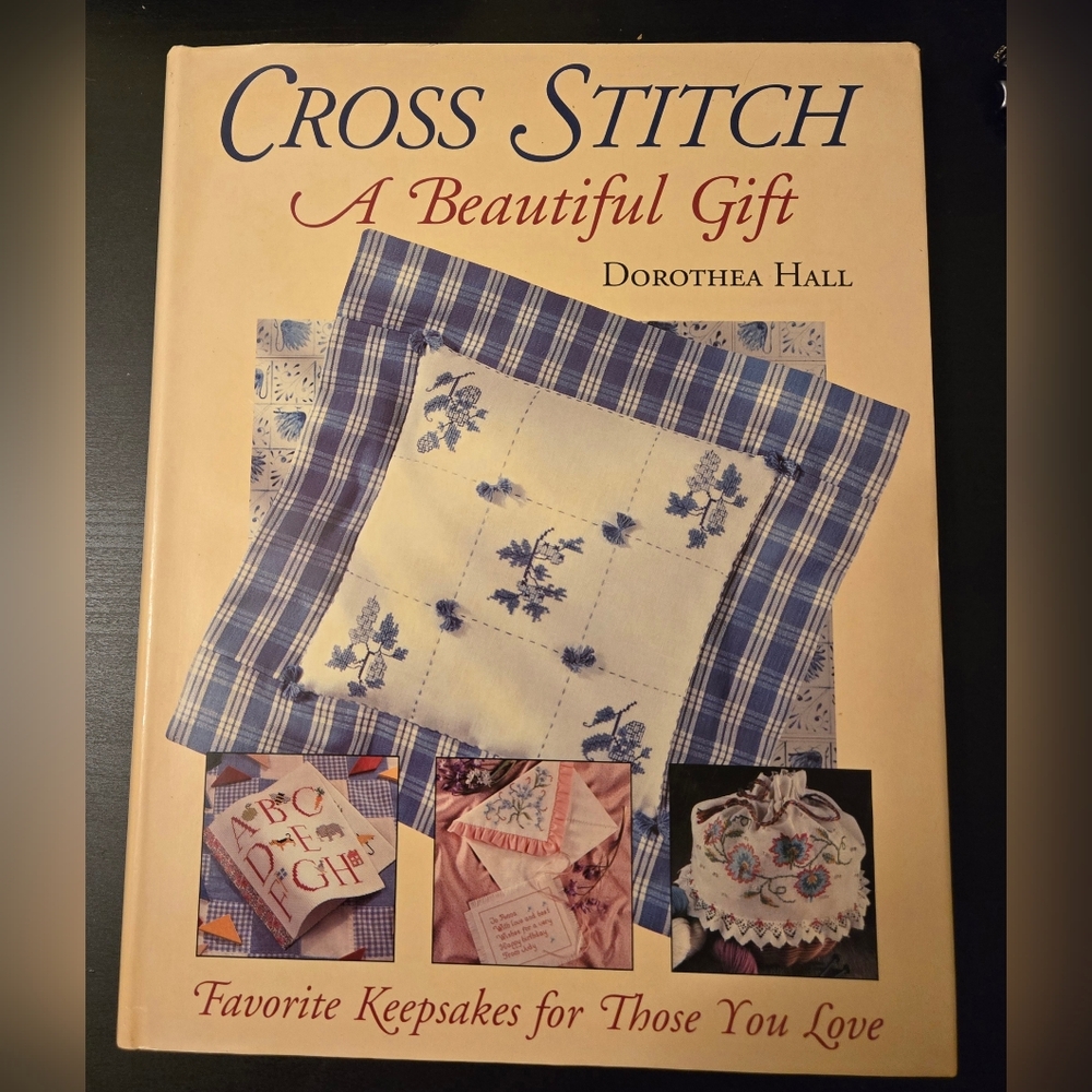 📚 Cross Stitch: A Beautiful Gift by Dorothea Hall 1996 Excellent Condition